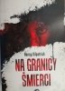 NA GRANICY ŚMIERCI - Nancy Kilpatrick